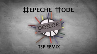 Depeche Mode - Peace (TSF Remix)