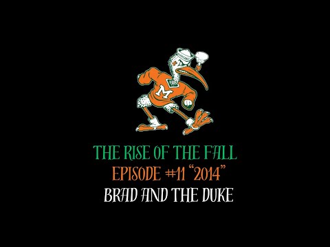 The Rise of the Fall Episode #11 "2014" Brad and the Duke