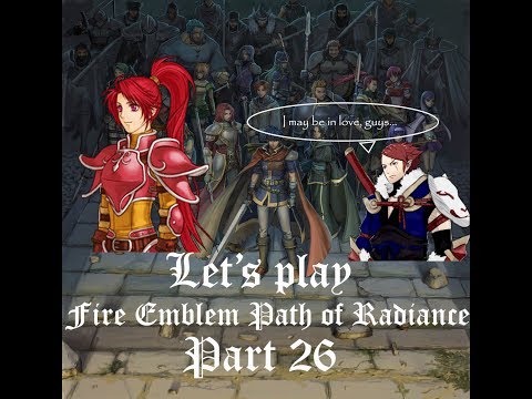 Let's Play:  Fire Emblem Path of Radiance - Part 26 - The female heron and the red-tressed Goddess