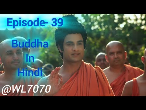 Buddha Episode 39 (1080 HD) Full Episode (1-55) || Buddha Episode ||