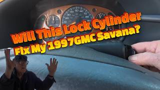 1997 GMC Savana Lock Cylinder Replacement