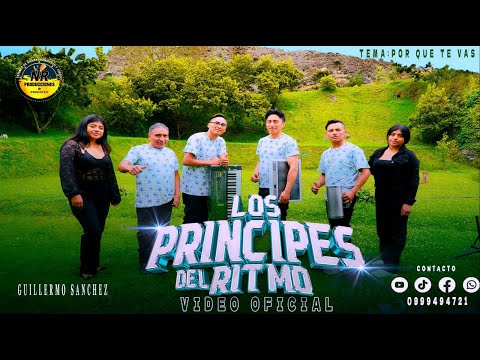 LOS PRINCIPES DEL RITMO /POR QUE TE VAS/D. R . A.  'EXITO 2024'