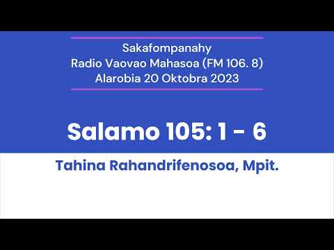 Sakafom-panahy (Salamo 105: 1 - 6 )