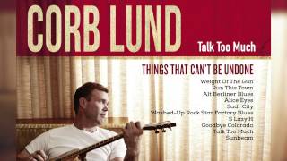Corb Lund - Talk Too Much [Audio Only]