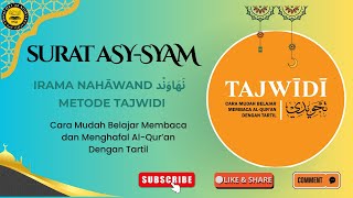 Download lagu SURAT ASY-SYAM METODE TAJWIDI IRAMA NAHAWAND mp3