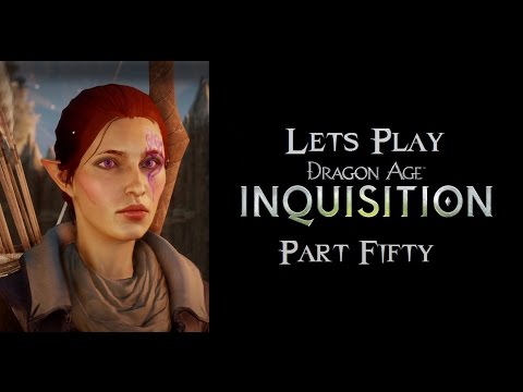 Let's Play: Dragon Age Inquisition pt50- Into the Arbor Wilds
