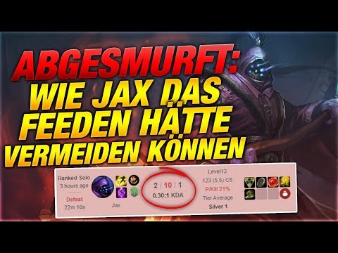 ABGESMURFT: Wie Jax das Feeden hätte vermeiden können [League of Legends]
