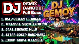 Download lagu DJ GEMOY - DJ REMIX DANGDUT FULL BASS TERBARU (Lagu Nyindir Tetangga) 🔥 mp3