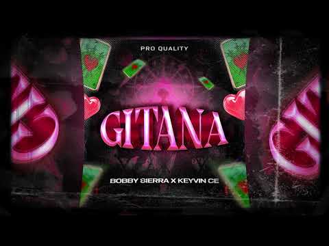 LA GITANA - BOBBY SIERRA FT KEYVIN CE, PRO QUALITY