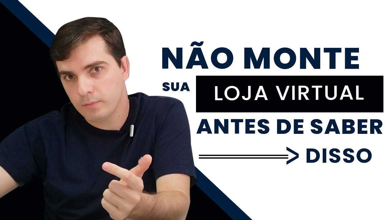 5 REQUISITOS QUE VOCÊ PRECISA SABER ANTES DE MONTAR UMA LOJA VIRTUAL!