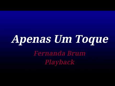 Apenas Um Toque - Playback Editado C/Letra - Fernanda Brum