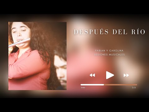 Después del Río (Himno 342) | Fabian y Carolina