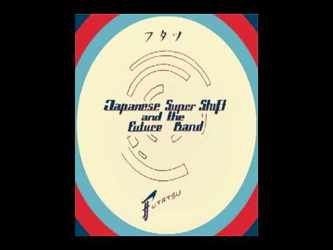 Japanese Super Shift & the Future Band - Young