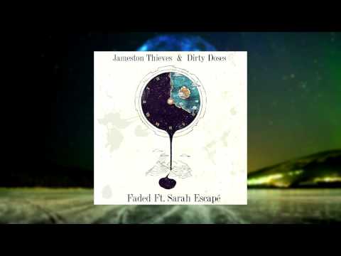 Jameston Thieves & Dirty Doses - Faded (Feat. Sarah Escapé) [TRAP]