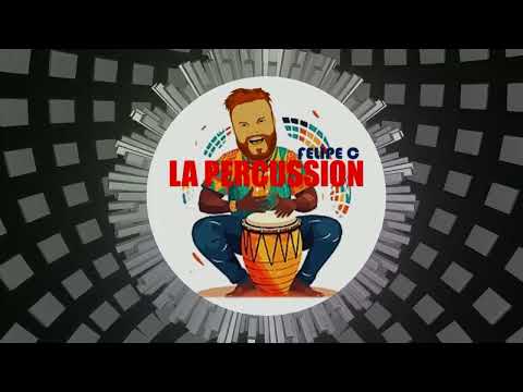 Felipe C -  La Percussion