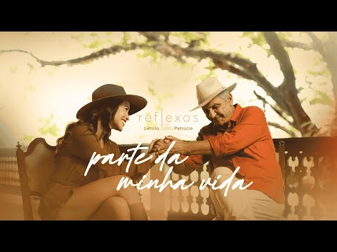 Parte da Minha Vida - Letícia Bastos e Petrúcio Amorim
