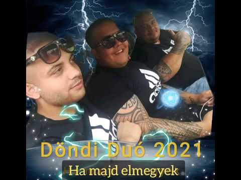 Döndi Duó 2021 - Ha majd elmegyek  ( Halasi fiuk cover )