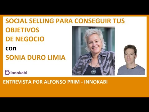 Ep 51 🎧 Social Selling para tu Negocio. Entrevista a Sonia Duro Limia por Alfonso Prim (Innokabi)
