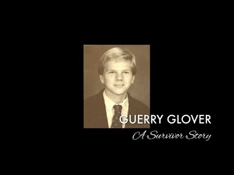 Guerry Glover: A Survivor Story Guerry Glover: A Survivor Story