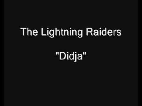 The Lightning Raiders - Didja [HQ Audio]