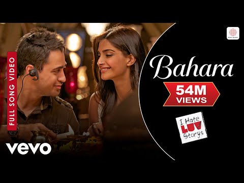 Bahara Full Video - I Hate Luv Storys|Sonam Kapoor, Imran|Shreya Ghoshal, Sona Mohapatra