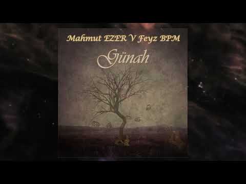 GÜNAH - Mahmut EZER V Feyz BPM