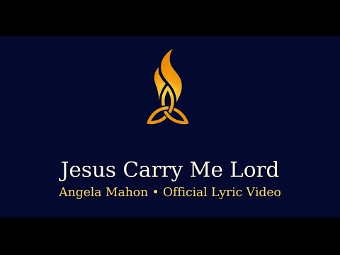 Jesus Carry Me Lord Music Video by Angela Mahon