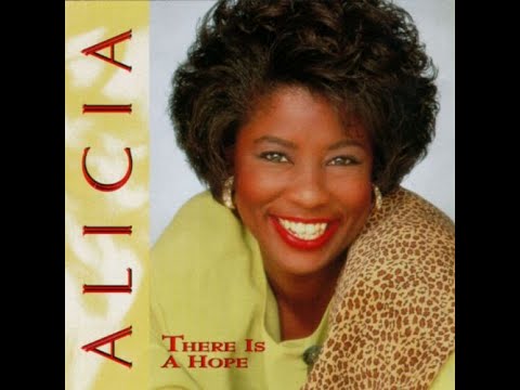 Alicia -  There Is a Hope