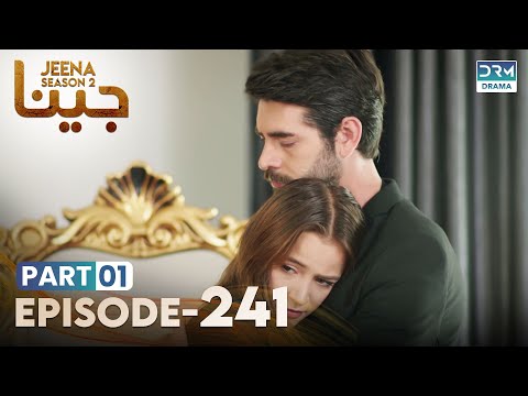 Turkish Drama in Urdu | JEENA Season 2 Episode 241 - Part 1 | Urdu Dubbed | UH1U