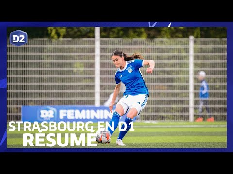 D2 Féminine : Strasbourg accède à l'Arkema Première Ligue