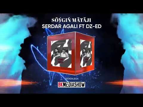 DZ-ED ft Serdar Agaly - Soygin Mataji (Official Audio Music)