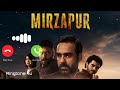 Mirzapur Ringtone Mirzapur Web Series Ringtone Mirzapur Best Ringtone Mirzapur