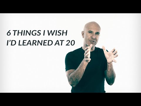 6 Things I Wish I'd Learned At 20 | Robin Sharma