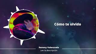 Cómo te olvido - Remmy Valenzuela En Vivo