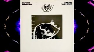 Captain Beefheart &amp; The Magic Band- Clear Spot (Side B)