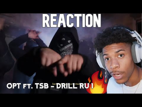 OH NAHH!!.. OPT ft. TSB - DRILL RU 1 (Official Video) Reaction!!!🔥🔥