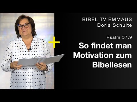 Was tun wenn man keine Lust auf die Bibel hat? | Andacht von Doris Schulte | Bibel TV Emmaus