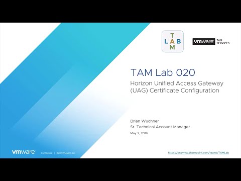 TAM Lab 020 - Horizon Unified Access Gateway (UAG) Certificate Configuration