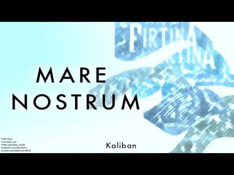 Mare Nostrum - Kaliban   [ Fırtına © 2001 Kalan Müzik ]