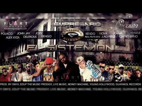 El Empre Ft. Polakan, Kendo Kaponi, Ñengo Flow, J Alvarez, Nova y Jory Lele y Más - El Sistemon