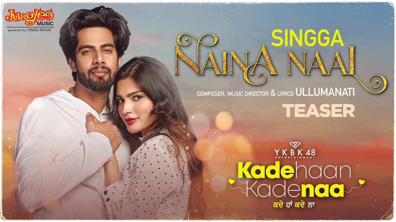 Naina Naal song lyrics in Hindi –  Singg best 2021