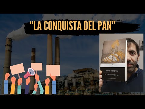 Clásicos del anarquismo (I): "La conquista del pan" de Kropotkin (resumen)