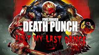 Five Finger Death Punch: Ain&#39;t my last dance/ letra español e inglés/ lyrics