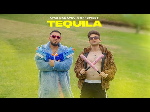 Ayaz Babayev × Offsweet – Tequila (Rəsmi Musiqi Videosu)