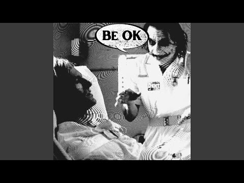 BE OK