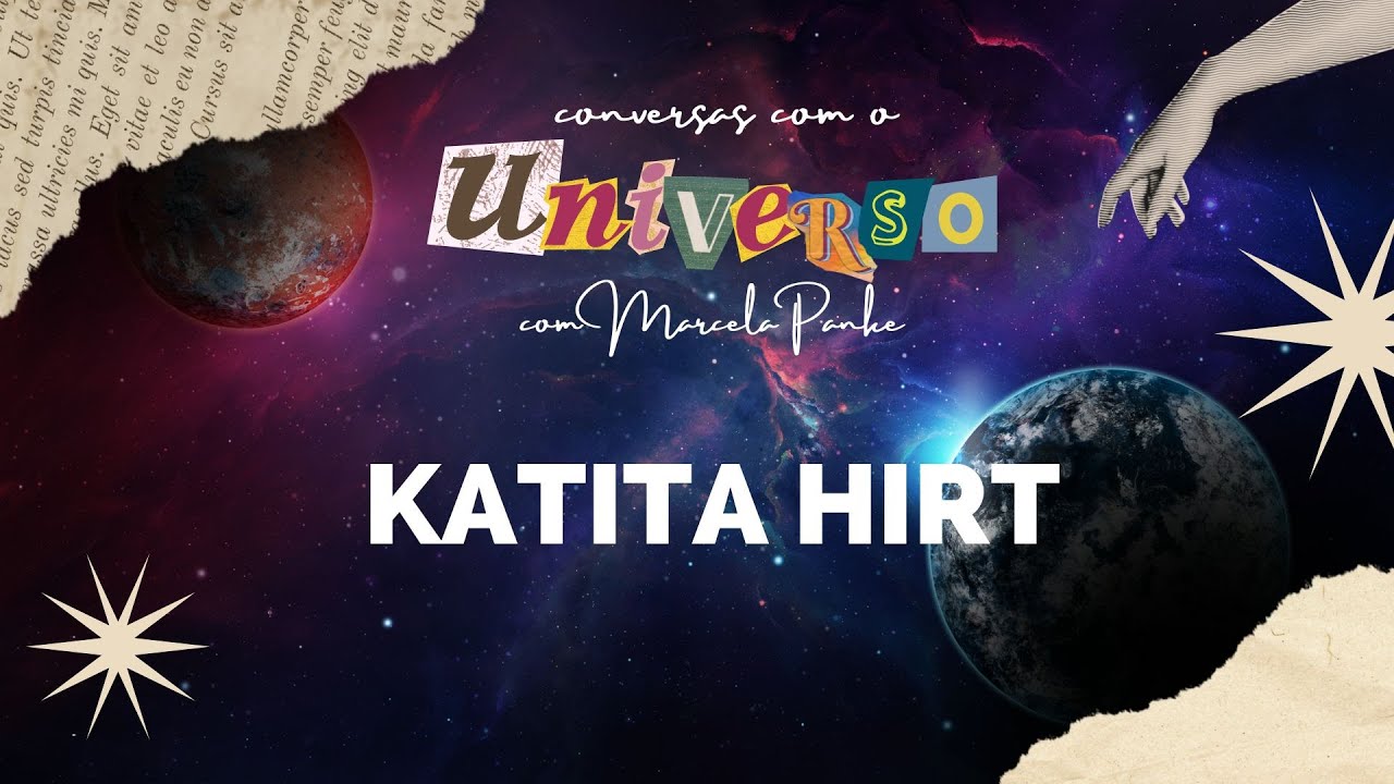 Conversas com o Universo - EP 5 - Katita Hirt fala sobre despertar da consciência e autoconhecimento