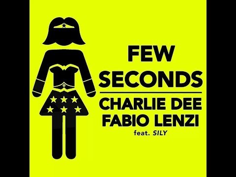 CHARLIE DEE & FABIO LENZI feat. Silly - Few Seconds (BackStage)
