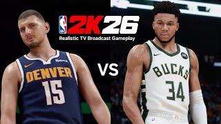 NBA 2K26 | Bucks vs Nuggets | Realistic TV Broadcast Gameplay