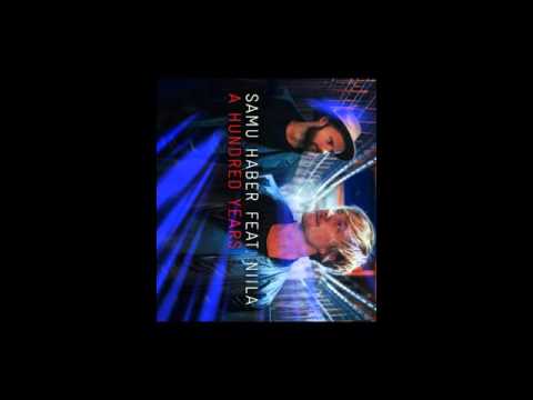 A hundred years - Samu Haber feat. Niila