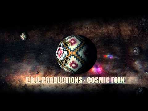 E.R.U. Productions - Cosmic Folk